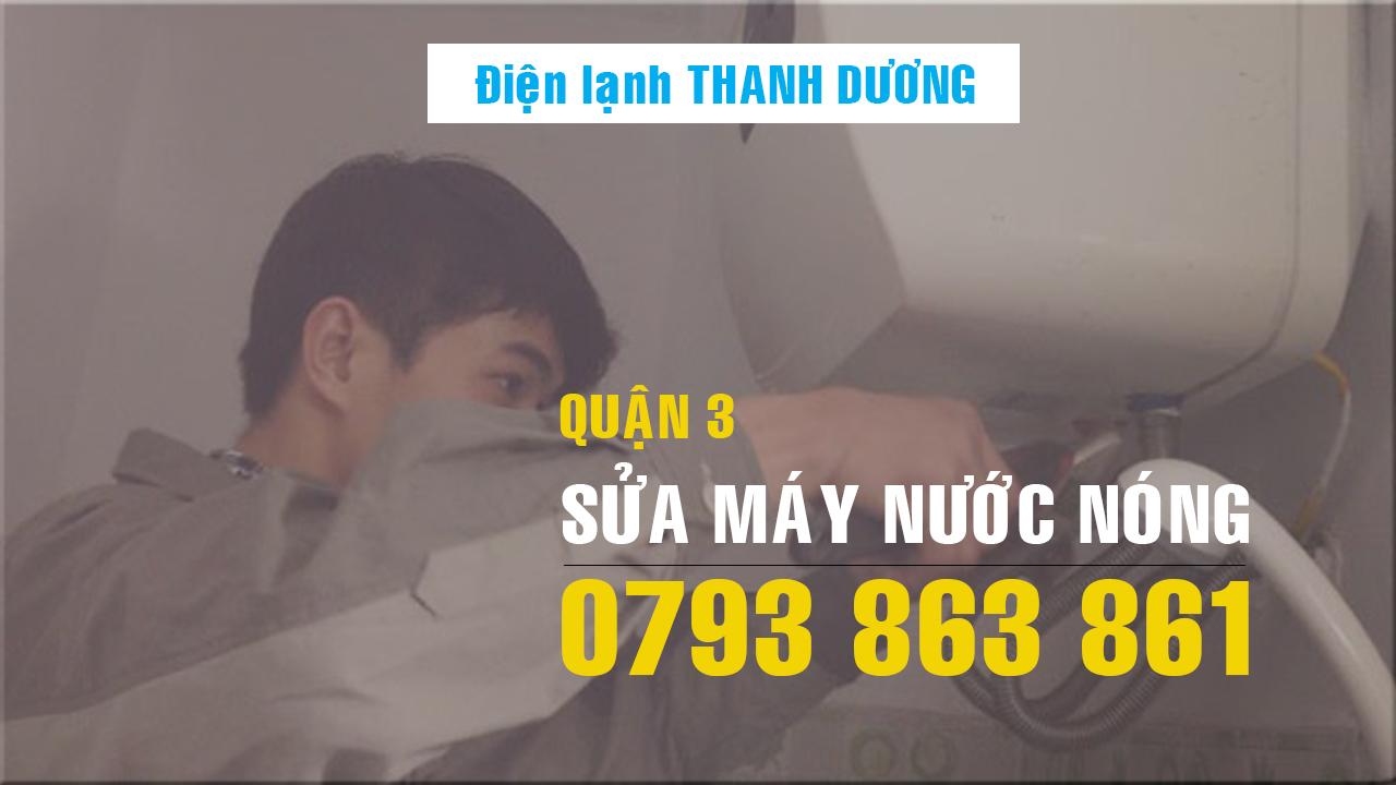 Sửa máy nước nóng Quận 3