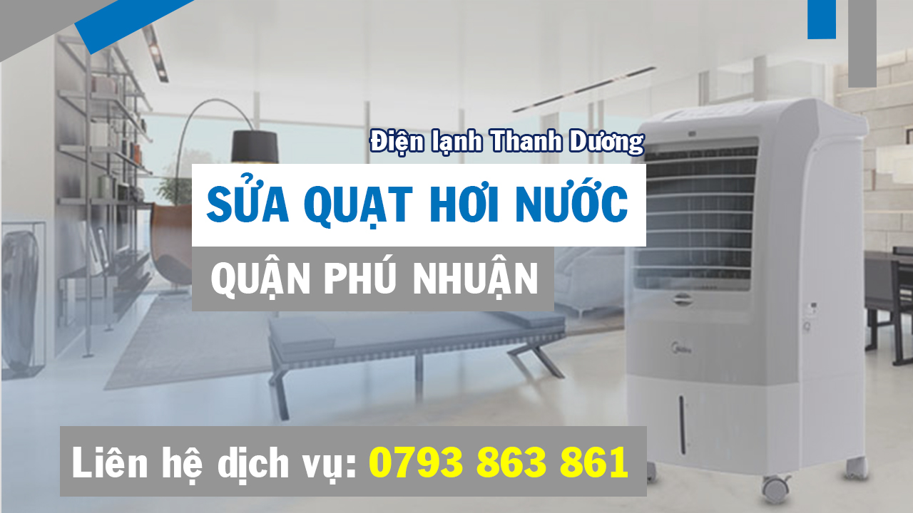 Sửa quạt hơi nước Quận Phú Nhuận