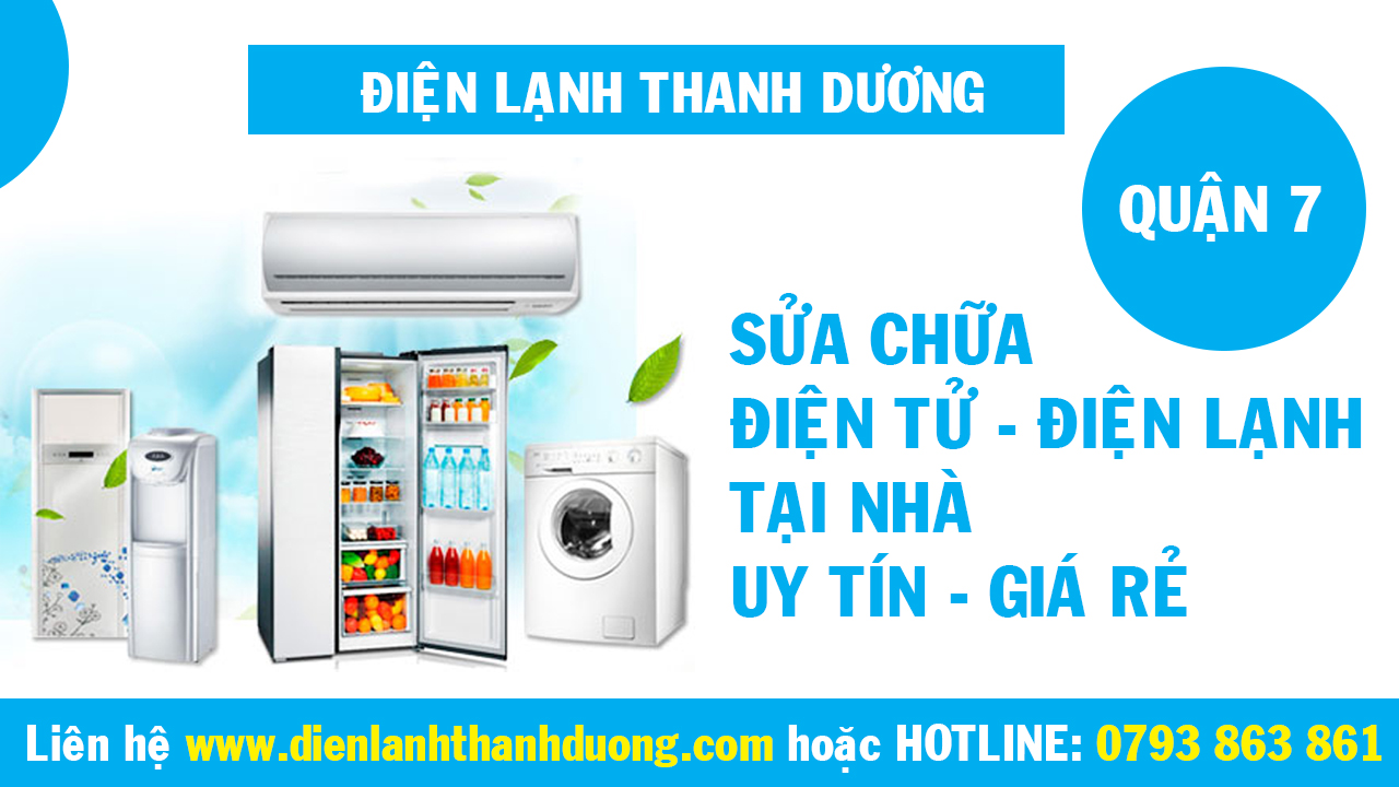 sửa chữa điện tử điện lạnh tại nhà Quận 7