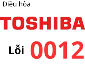 Các bước tự khắc phục mã lỗi 0012 điều hòa Toshiba tại nhà (cho người dùng cơ bản)