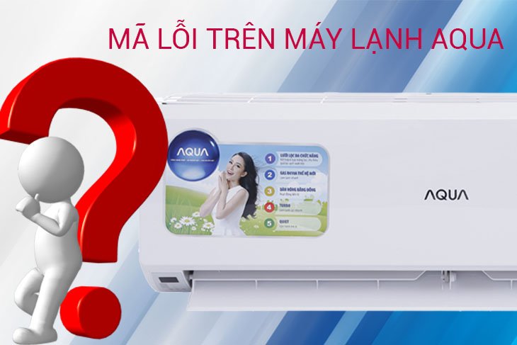 Hiểu rõ mã lỗi E5 trên máy lạnh Aqua