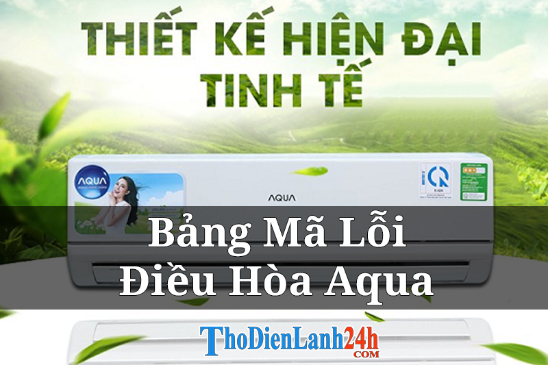 Cách tự khắc phục mã lỗi E9 máy lạnh Aqua