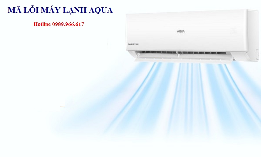 Mã Lỗi L01 trên Máy Lạnh Aqua: Nguyên Nhân & Cách Khắc Phục
