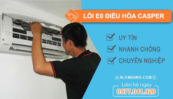 Mã Lỗi E0 Máy Lạnh Casper: Nguyên Nhân & Cách Khắc Phục Nhanh Chóng