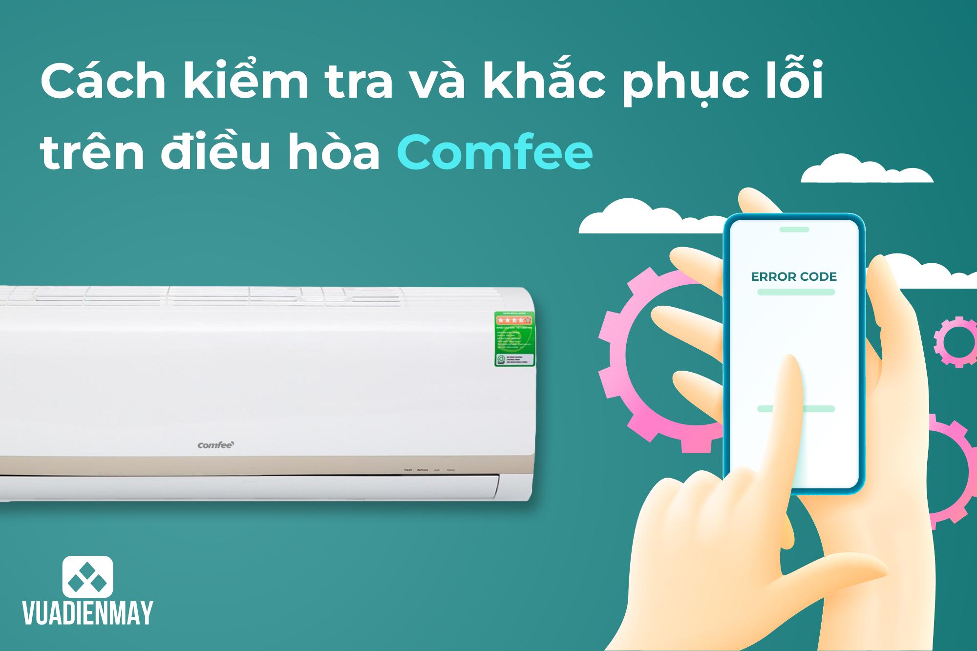 Các Nguyên Nhân Gây Ra Mã Lỗi E19 Máy Lạnh Comfee