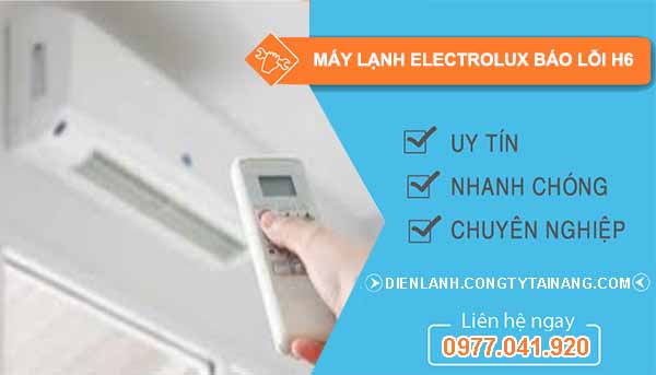 Các bước tự khắc phục mã lỗi H6 trên máy lạnh Electrolux tại nhà