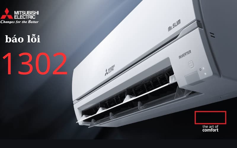 Hiểu Rõ Mã Lỗi 1302 Trên Máy Lạnh Mitsubishi: Giải Mã Thông Điệp Của Hệ Thống