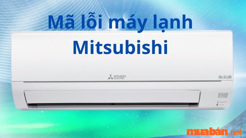 Mã Lỗi Máy Lạnh Mitsubishi FA: Tổng Quan và Cách Khắc Phục