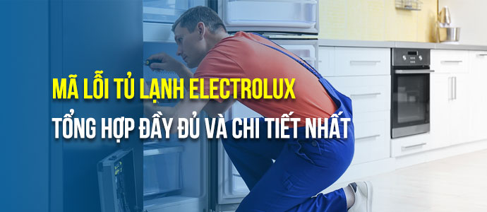 Hiểu Về Mã Lỗi F0 02 Trên Tủ Lạnh Electrolux