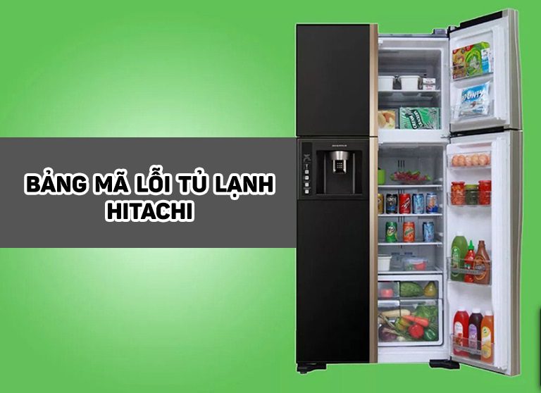 Các Bước Khắc Phục Mã Lỗi F016 Trên Tủ Lạnh Hitachi: Hướng Dẫn Chi Tiết