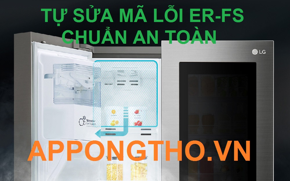 Phân Loại Mã Lỗi Er – FS trên Tủ Lạnh LG: Nhận Biết Vấn Đề Chính Xác