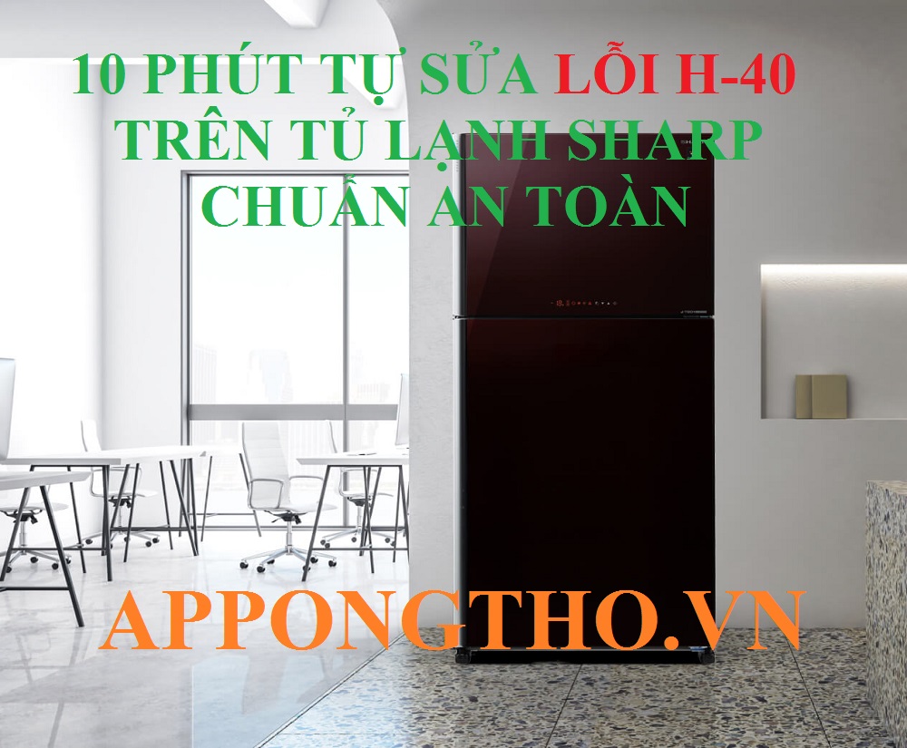 Mã Lỗi Tủ Lạnh Sharp H40: Nguyên Nhân Thường Gặp & Cách Khắc Phục