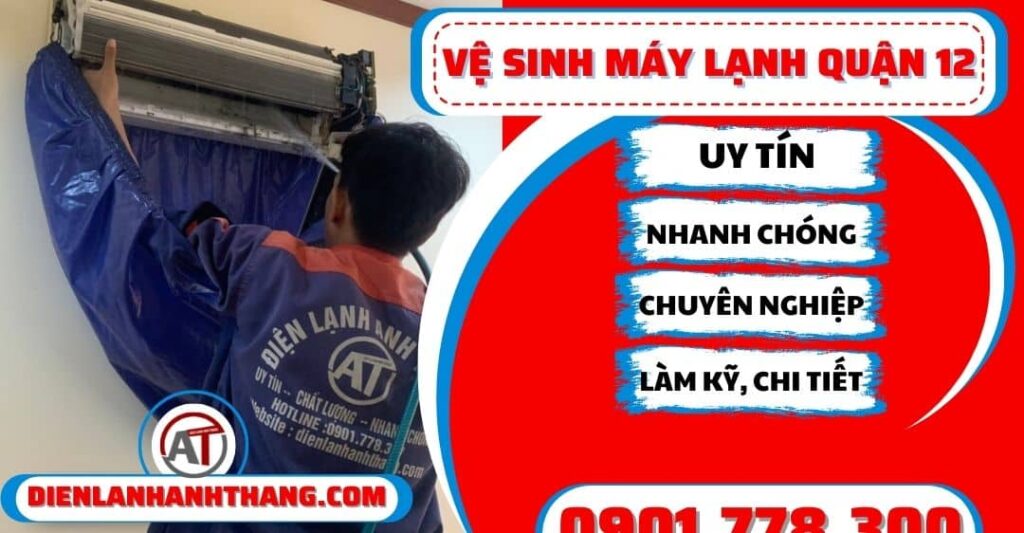 Quy trình rửa máy lạnh chuyên nghiệp tại Quận 12
